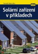 Kniha: Solární zařízení v příkladech - Tomáš Matuška