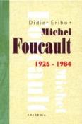 Kniha: Michel Foucault - 1926-1984 - Didier Eribon