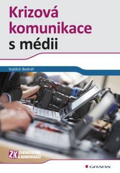Kniha: Krizová komunikace s médii - Vojtěch Bednář