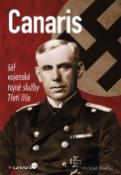 Kniha: Canaris - šéf vojenské tajné služby Třetí říše - Michal Mueller