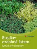 Kniha: Rostliny ozdobné listem - tvar, barva, struktura - Robert Sulzberger; Tobias Mayerhofen