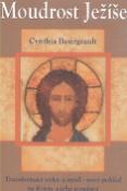 Kniha: Moudrost Ježíše - Cynthia Bourgeault