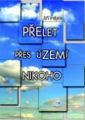 Kniha: Přelet přes území nikoho - Jiří Hájek