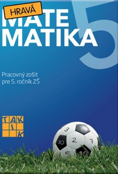Kniha: Hravá matematika 5 - Pracovný zošit pre 5. ročník ZŠ - Kolektív