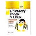Kniha: Příkazový řádek v Linuxu - Praktická řešení - Pavel Kameník