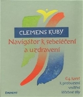 Karty: Navigátor k sebeléčení a uzdravení - 64 karet k probuzení vnitřní léčebné síly - Clemens Kuby