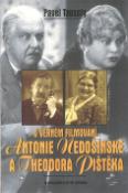 Kniha: O věrném filmování Antonie Nedošínské a Theodora Pištěka - Pavel Taussig