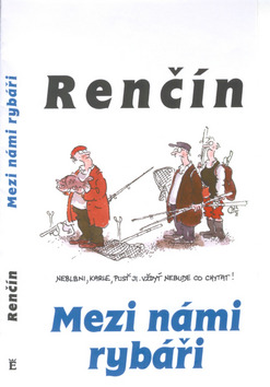 Kniha: Mezi námi rybáři - Vladimír Renčín