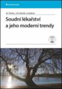 Kniha: Soudní lékařství a jeho moderní trendy - Jiří Štefan; Jiří Hladík