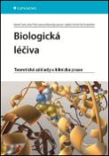 Kniha: Biologická léčiva - teoretické základy a klinická praxe - Martin Fusek; Jaroslav Blahoš; Libor Vítek