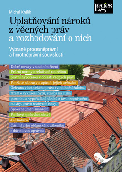 Kniha: Uplatňování nároků z věcných práv a rozhodování o nich - Vybrané procesněprávní a hmotněprávní souvislosti - Petr Mlsna, Michal Králík
