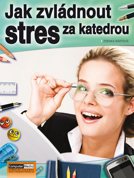 Kniha: Jak zvládnout stres za katedrou - Zdenka Bártová