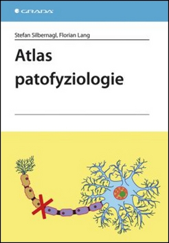 Kniha: Atlas patofyziologie - překlad 2. anglické vydání - Stefan Silbernagl; Florian Lang
