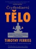 Kniha: Čtyřhodinové tělo - Neobvyklá cesta ke zhubnutí, zlepšení sexu a vůbec k proměně v superčlověka - Timothy Ferris