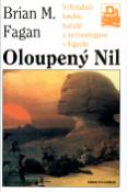 Kniha: Oloupený Nil - Vykrádači hrobů, turisté a archeologové v Egyptě - Brian M. Fagan, Karl Jaspers