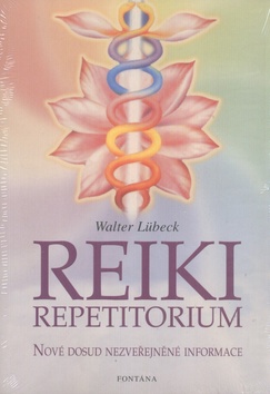 Kniha: Reiki repetitorium - Nové dosud nezveřejněné informace - Walter Lübeck