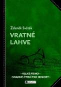 Kniha: Vratné lahve - Čtení pro seniory - Zdeněk Svěrák