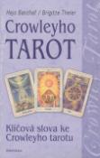 Kniha: Crowleyho tarot - Klíčová slova ke Crowleyho tarotu - Hajo Banzhaf; Brigitte Theler