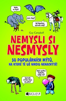 Kniha: Nemysli si nesmysly - Guy Campbell