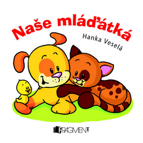 Kniha: Naše mláďatká - Hanka Veselá