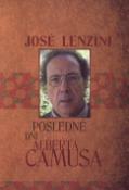 Kniha: Posledné dni Alberta Camusa - José Lenzini