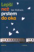 Kniha: Lepší než prstem do oka - Jan Malinda