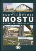 Kniha: Encyklopedie mostů v Čechách, na Moravě a ve Slezsku - Dušan Josef