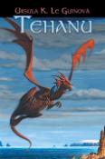Kniha: Tehanu - Poslední kniha Zeměmoří - Ursula K. Le Guin