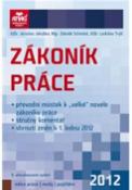 Kniha: Zákoník práce 2012 - Jaroslav Jakubka; Zdeněk Schmied; Ladislav Trylč