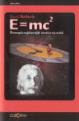 Kniha: E=mc2 - Životopis nejslavnější rovnice na světě - David Bodanis