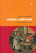 Kniha: Historická antropologie - Vývoj . Problémy. Úkoly - Richard van Dülmen