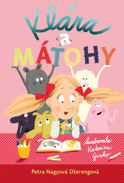 Kniha: Klára a mátohy - Petra Nagyová-Džerengová