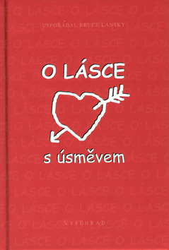 Kniha: O lásce s úsměvem - Bruce Lansky