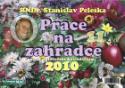 Kalendár: Práce na zahrádce 2010 - stolní kalendář - týdenní stolní kalendář na rok 2010 - Stanislav Peleška