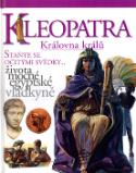 Kniha: KLEOPATRA Královna králů - Staňte se očitými svědky... života mocné egyptské vládkyně - Fiona MacDonald
