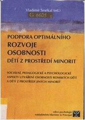 Kniha: Podpora optimálního rozvoje osobnosti dětí z prostředí minorit - Vladimír Smékal