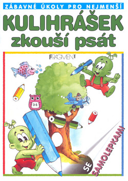 Kniha: Kulihrášek zkouší psát - Zábavné úkoly pro nejmenší - Anna Sójka