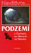 Kniha: Podzemí v Čechách, na Moravě, ve Slezsku - Jaroslav Hromas, neuvedené