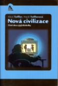 Kniha: Nová civilizace - Třetí vlna a její důsledky - Alvin Toffler, Heidi Tofflerová