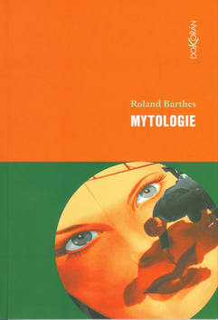 Kniha: Mytologie - Roland Barthes