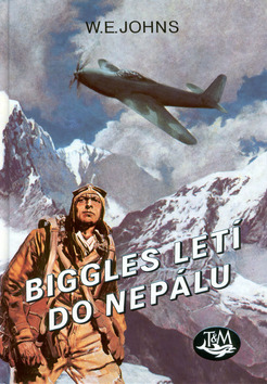 Kniha: Biggles letí do Nepálu - William Earl Johns