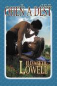 Kniha: Oheň a déšť - Elizabeth Lowellová