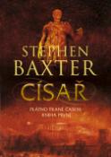 Kniha: Císař - Plátno tkané časem - Stephen Baxter