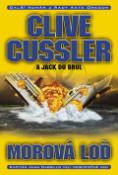 Kniha: Morová loď - Juan Cabrillo velí nebezpečné misi - Clive Cussler