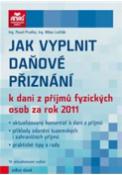 Kniha: Jak vyplnit daňové přiznání k dani z příjmů fyzických osob za rok 2011 - Milan Lošťák; Pavel Prudký
