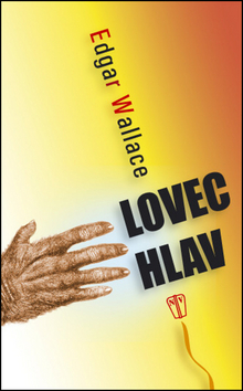 Kniha: Lovec hlav - Edgar Wallace