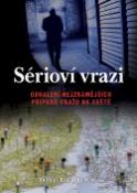 Kniha: Sérioví vrazi - Odhalení nejznámějších případů vražd na světě - Brenda Ralph Lewis