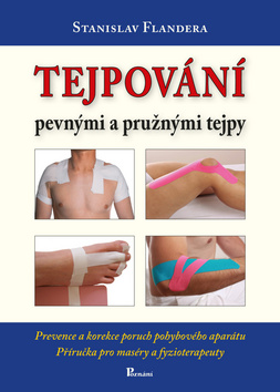 Kniha: Tejpování pevnými a pružnými tejpy - Stanislav Flandera