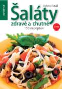 Kniha: Šaláty zdravé a chutné - 150 receptov - Boris Paál