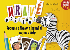 Kniha: Hravé počítání - Spousta zábavy a hraní si nejen s čísly - Martin Vlach